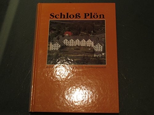 Schloß Plön Residenz - adeliges Armenhaus - Erziehungsanstalt