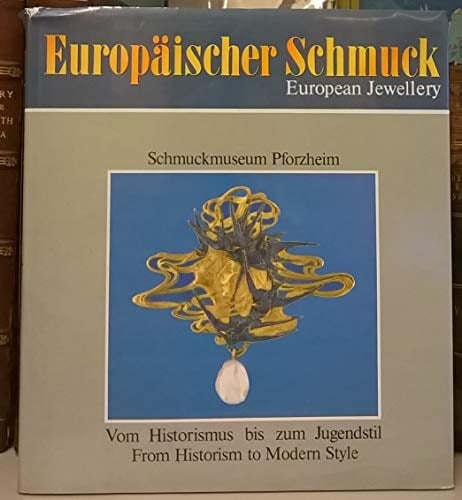 Bijoux européens Schmuckmuseum Pfoezheim : de l'historisme jusqu'á l'art nouveau