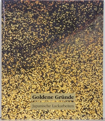 Goldene Gründe japanische Lackarbeiten im Museum für Kunst und Gewerbe Hamburg