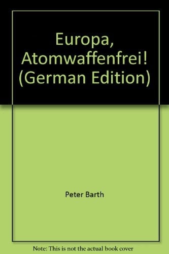 Europa, Atomwaffenfrei!