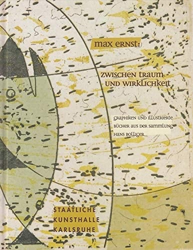 Max Ernst Zwischen traum und Wirklichkeit