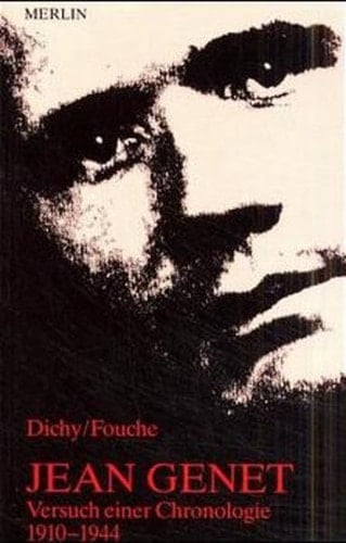 Jean Genet Versuch einer Chronologie 1910 - 1944