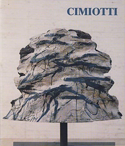 Emil Cimiotti Plastiken und Zeichnungen, 1957-1991