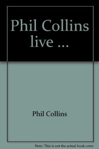 Phil Collins live ...