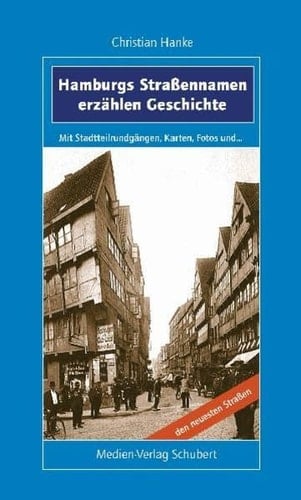 Hamburgs Straßennamen erzählen Geschichte
