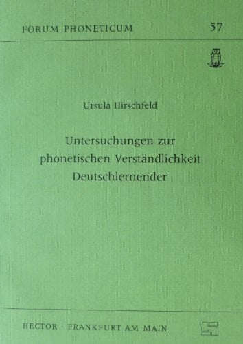 Untersuchungen zur phonetischen Verständlichkeit Deutschlernender (Forum phoneticum) (German Edition)