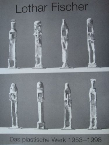 Lothar Fischer - das plastische Werk 1953 - 1998, Werkverzeichnis