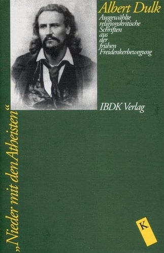 "Nieder mit den Atheisten!" Ausgewählte religionskritische Schriften aus der frühen Freidenkerbewegung