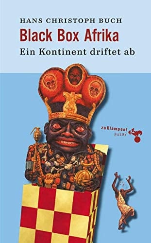 Black Box Afrika: Ein Kontinent driftet ab