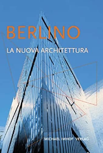 Berlino - la nuova architettura guida agli edifici costruiti dal 1989 ad oggi