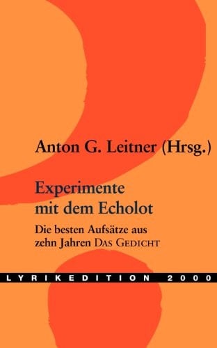 Experimente mit dem Echolot die besten Aufsätze aus zehn Jahren "Das Gedicht"