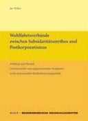 Wohlfahrtsverbände zwischen Subsidaritätsmythos und Postkorporatismus Stabilität und Wandel institutioneller und organisationaler Strukturen in der kommunalen Kinderbetreuungspolitik