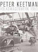Peter Keetman Volkswagenwerk 1953
