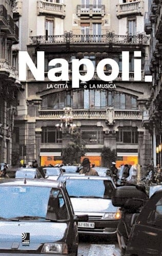 Napoli La Citta E la Musica