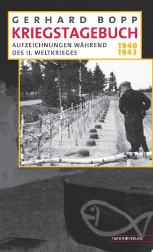 Kriegstagebuch Aufzeichnungen während des II. Weltkrieges : 1940-1943