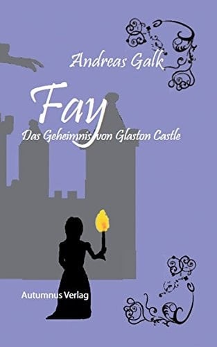 Fay Das Geheimnis von Glaston Castle