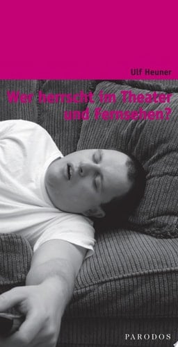 Wer herrscht im Theater und Fernsehen?