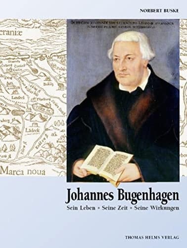 Johannes Bugenhagen sein Leben, seine Zeit, seine Wirkungen
