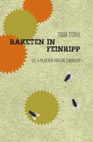 Raketen in Feinripp 33 1/3 Platten für die Ewigkeit