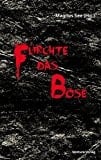 Fürchte das Böse Schauergeschichten