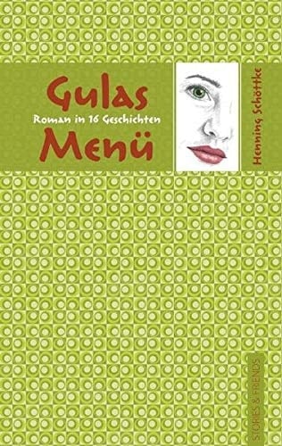 Gulas Menü ein Roman in 16 Geschichten