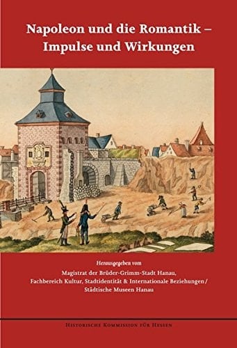 Napoleon und die Romantik - Impulse und Wirkungen