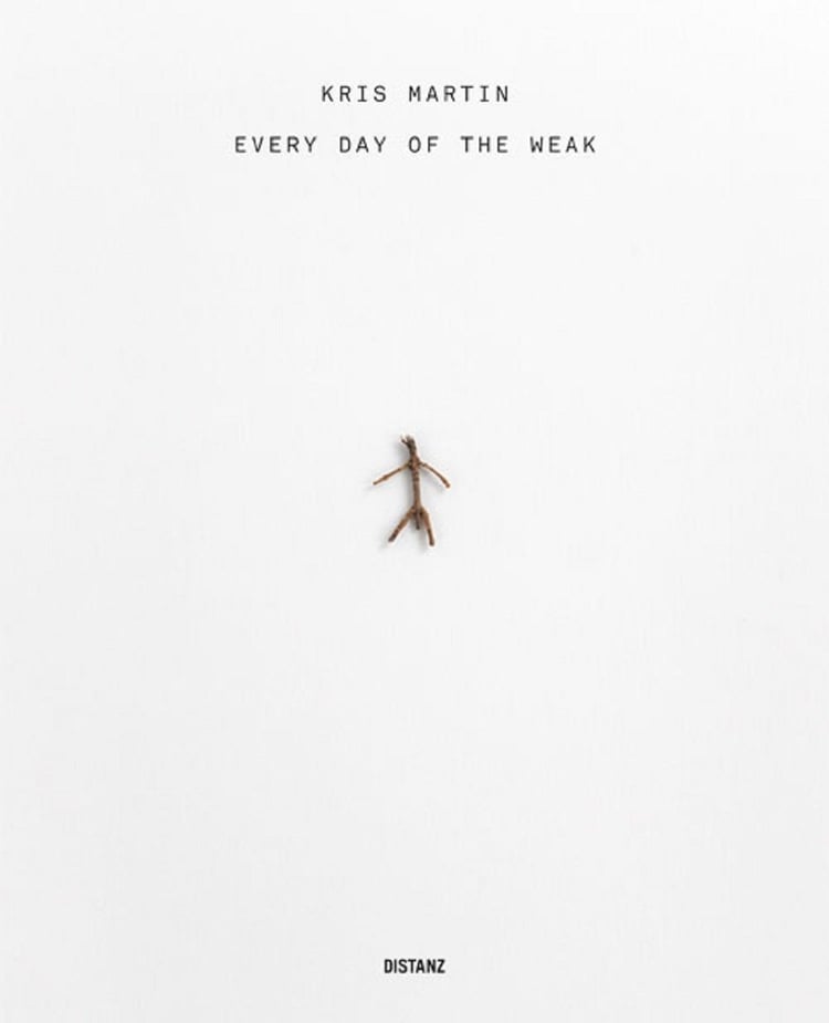 Kris Martin - every day of the weak Kunstmuseum Bonn [2. Februar - 22. April 2012] ; Aargauer Kunsthaus, Aarau [12. Mai - 12. August 2012] ; Kestnergesellschaft Hannover [22. November 2012 - 3. Februar 2013] ; [dieser Katalog erscheint anlässlich der Ausstellung "Kris Martin, Every Day of the Weak"]