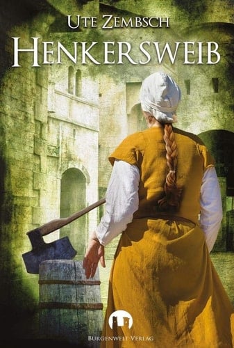 Henkersweib historischer Roman