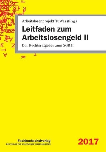 Leitfaden zum Arbeitslosengeld II - der Rechtsratgeber zum SGB II