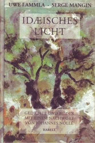 Idaeisches Licht Gedichte und Bilder