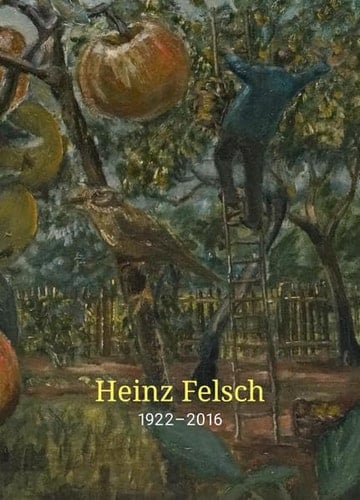 Heinz Felsch 1922-2016