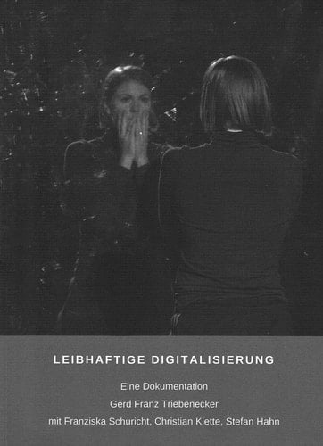 Leibhaftige Digitalisierung eine Dokumentation