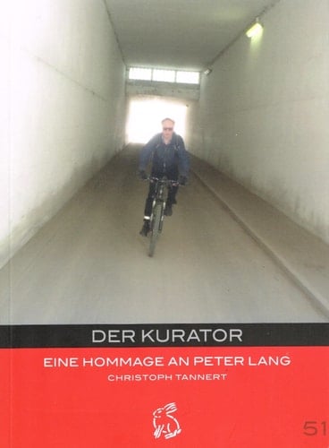 Der Kurator eine Hommage an Peter Lang