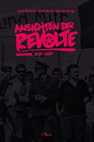 Ansichten der Revolte Hannover 1967-1969
