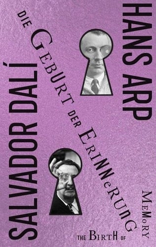 Salvador Dalí - Hans Arp Die Geburt Der Erinnerung : the Birth of Memory