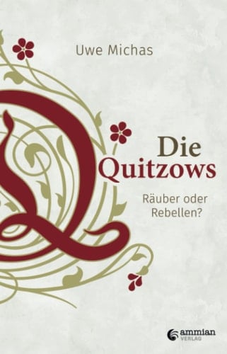 Die Quitzows Räuber oder Rebellen?