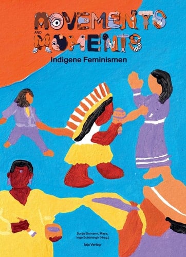 Movements and Moments Indigene Feminismen in 10 Graphic Novels