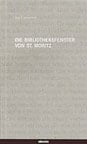 Die Bibliotheksfenster von St. Moritz