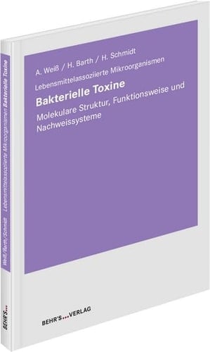 Bakterielle Toxine - Molekulare Struktur, Funktionsweise und Nachweissysteme