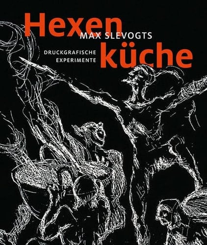 Hexenküche Max Slevogts druckgrafische Experimente