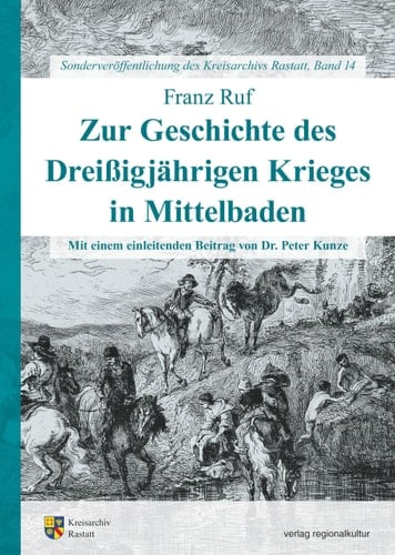 Zur Geschichte des Dreißigjährigen Krieges in Mittelbaden