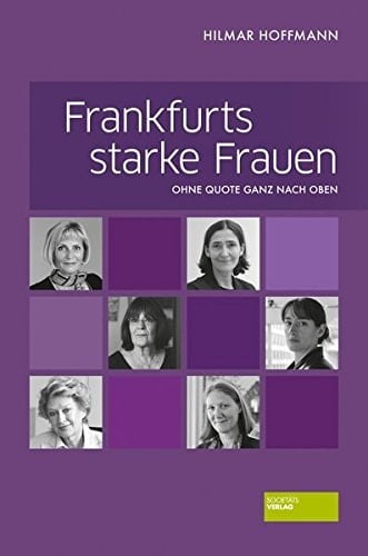Frankfurts starke Frauen ohne Quote ganz nach oben