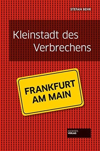 Kleinstadt des Verbrechens Frankfurt