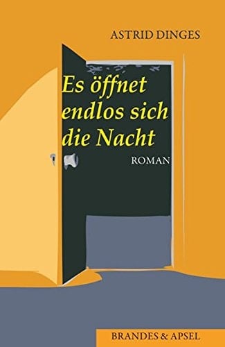 Es öffnet endlos sich die Nacht Roman