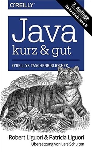 Java kurz & gut ; [behandelt Java 8]