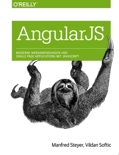 Angular JS: Moderne Webanwendungen und Single Page Applications mit JavaScript