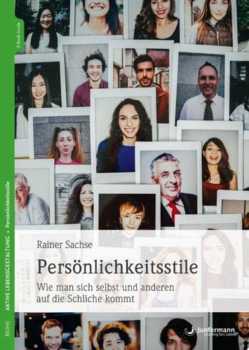 Persönlichkeitsstile Wie man sich selbst und anderen auf die Schliche kommt