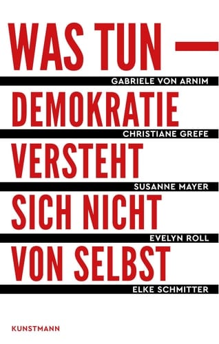 Was tun Demokratie versteht sich nicht von selbst