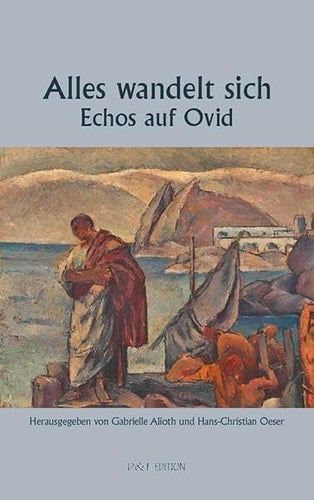Alles wandelt sich Echos auf Ovid