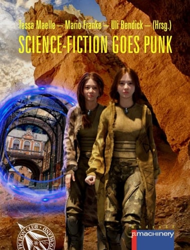 Science-Fiction goes Punk - ein Streifzug durch die rebellischen Genres der Science-Fiction von Atompunk bis Walpunk